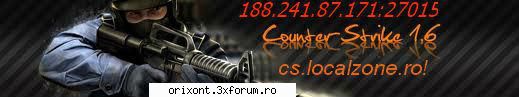 cs.localzone.ro - Intrati :27015!!!Se dau admine!!!!Avem forum pt - Adauga server de Counter-Strike 1.6